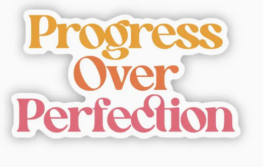 Progress Over Perfection Decal