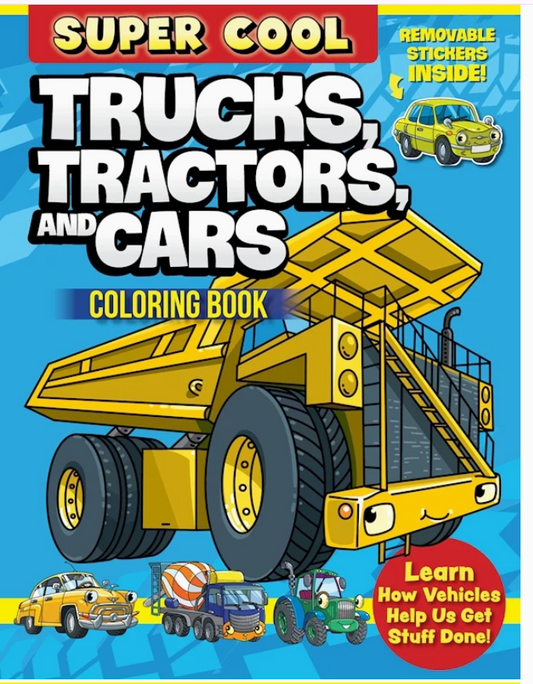 Super Cool Trucks, Tractors, and Cars Coloring Book